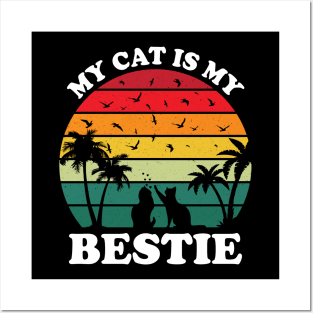 My Cat Is My Bestie Posters and Art